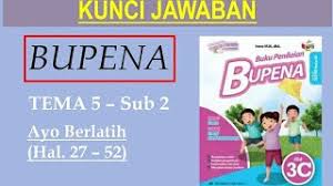 Kunci jawaban buku bupena kelas 6. Bupena Kelas 5a