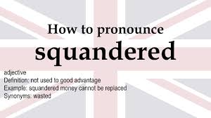 Fun facts about the name wasted. How To Pronounce Squandered Meaning 1 12 Mb 00 49 Free Mp3 Download