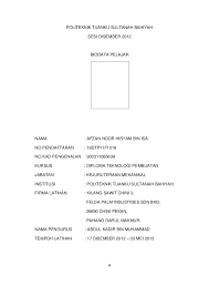 Kepada pelajar latihan industri kepentingan ini merupakan satu cabang bidang ilmu yang memberi peluang kepada seseorang pelajar untuk mengaplikasikan setiap proses pembelajaran yang dilalui semasa sesi didalam bilik kuliah. Contoh Laporan Latihan Industri Full
