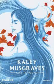 There's a river full of memory. All Is Found Kacey Musgraves Version Frozen Wiki Fandom