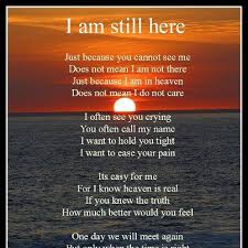 Memorial Poems For Loved Ones Photo You Can Order A Copy Of This Poem Signed By Me It Will Be Grieving Quotes Heaven Quotes Grief Quotes