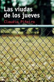 Por manuel allasino para la tinta. Descargar Las Viudas De Los Jueves Claudia Pineiro En Pdf Libros Geniales Libros Romanticos Libros Pdf Libros