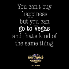 (this quote, while used in the movie, is not actually from the book. Happiness Thisisvegas Yessss 8 More Weeks Vegas Baby Vegas Quotes Las Vegas Quotes Vegas