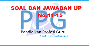 Pembelajaran dirancang dengan berpusat pada peserta didik. Soal Dan Jawaban Up Ppg 3 Jalurppg Id