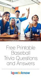 Hey sport fanatics, why don't you take a break from basketball and football talk, and cover the bases of baseball this time? Free Printable Baseball Trivia Questions And Answers Lovetoknow Trivia Questions And Answers Trivia Questions For Kids Sports Trivia Questions