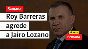 Inaceptable agresión del senador Roy Barreras al periodista de Semana Jairo  Lozano