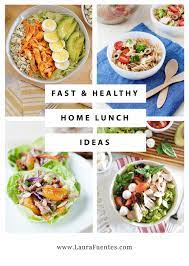 Fast Healthy Home Lunch Ideas Laura Fuentes Recipe In 2021 Healthy Lunch Meal Prep Fast Healthy Lunches Lunch