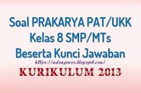 Soal ulangan tengah semester atau soal penilaian tengah semester ini berbentuk pilihan ganda tidak ada soal essay. Soal Pat Ukk Prakarya Kelas 8 Smp Mts K 13 Beserta Kunci Jawaban Sobang 2