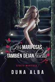 Amazon Com Las Mariposas Tambien Dejan Huella Efecto Mariposa Nº 1 Spanish Edition Ebook Alba Duna Kindle Store