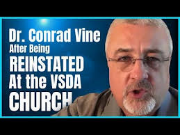 Why the VSDA Church Reinstated Dr. Conrad Vine