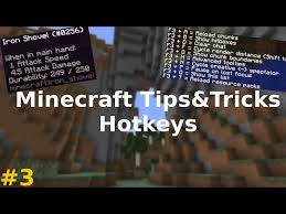 Know the default keys and . Top 5 Hotkeys Beginners Need To Know In Minecraft