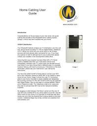 All my issues have been solved, however, i had the flat screen and audio amp running out of the convenience outlet so they shut off when the cable box did. Home Cabling User Guide Wiselan