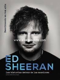 Libros · Ed Sheeran: Las historias detrás de las canciones · Sullivan, Caroline:  Anaya Multimedia -978-84-415-4026-2 · El Argonauta. La librería de la  música.