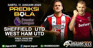 Prediksi Sheffield United Vs West Ham United 11 Januari 2020 11 Januari Sepak Bola