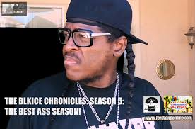 THE BLKICE CHRONICLES: SEASON 5: THE BEST ASS SEASON!