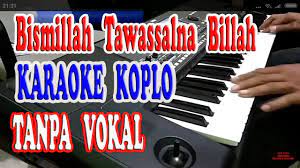 Karaoke Bismillah Tawassalna Billah Koplo Tanpa Vokal Lirik Berjalan Youtube