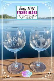 Easy Diy Etched Glass Gift Ideas Lake Life State Of Mind Glass Etching Gifts Glass Gifts Easy Diy