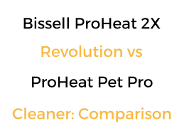 Bissell Crosswave Pet Pro Deluxe Manual Bissell Proheat 2x Revolution Vs Proheat Pet Pro Cleaner Comparison Bissell Bissell Big Green Cleaners