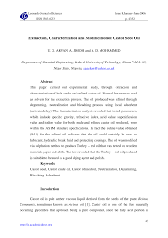 Then further extraction of oil from the leftover castor oil is done through solvent extraction method. Pdf Extraction Characterization And Modification Of Castor Seed Oil