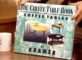 The Opposite Kramer S Coffee Table Book About Coffee Tables Is Finally Going To Be Published And He Go Seinfeld Coffee Table Art Books Coffee Table Books