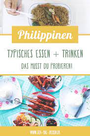 Philippinen Typisches Essen Das Solltest Du Probieren Philippinisches Essen Philippinen Lebensmittel Essen