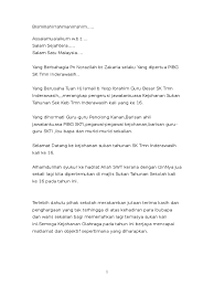 Alhamdulillah bersyukur kita ke hadrat allah swt kerana dengan limpah rahmatnya dapat kita berkumpul pada hari ini bagi menyempurnakan majlis sambutan bulan kemerdekaan peringkat sekolah sukan bandar penawar. Teks Ucapan Hari Sukan 2013