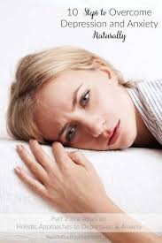 10 Steps to Overcome Depression and Anxiety Naturally
