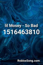 Roblox music codes and 2 million songs ids free gift. Lil Mosey So Bad Roblox Id Code Cute766