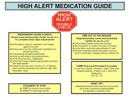 Although mistakes may or may not be more common with these drugs, the consequences of an error are clearly more devastating to patients. Ppt High Alert Medication Guide Powerpoint Presentation Free Download Id 2966393