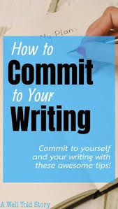 How To Commit To Writing Your Novel Creatief Schrijven Boeken Schrijven