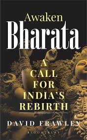 We had not been preparing for such disaster. Awaken Bharata A Call For India S Rebirth David Frawley Bloomsbury India