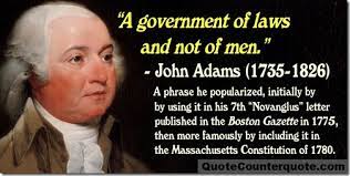 Quote Counterquote A Government And A Nation Of Laws