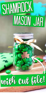 Clover Svg To Make A Saint Patricks Day Mason Jar Treat Mason Jars Mason Jar Party Favor Mason Jar Party