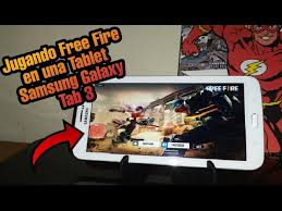 Además, puedes jugar a este juego en pc con el apoyo de un almacenamiento: Jugando Free Fire En Una Tablet Samsung Galaxy Tab 3 La Peor Tablet Para Jugar Free Fire Youtube