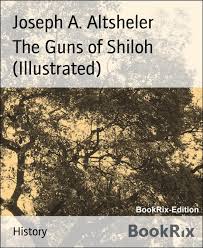 Bol Com The Guns Of Shiloh Illustrated Ebook Joseph A Altsheler 9783730989340 Boeken