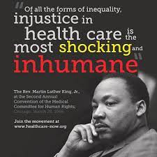 Learn more about health insurance coverage. Martin Luther King Jr Healthcare Justice Poster Healthcare Now