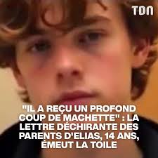 Le - Dévastés par le décès de leur fils de 14 ans, les parents d'Elias ont  exprimé leur désespoir et leur indignation à travers un communiqué. ⬇️ LIEN  EN COM ⬇️ | Facebook