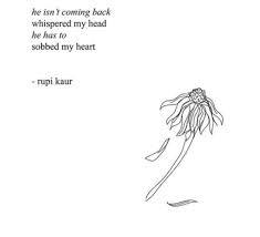 These 15 Poems By Rupi Kaur Prove Just How Hard Heartbreak Can Be Heartbreaking Quotes Poem Quotes Heartbroken Quotes