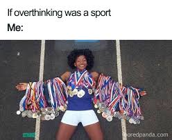 Overthink Jokes Posts Crazy Funny Memes Funny Relatable Memes Wtf Funny