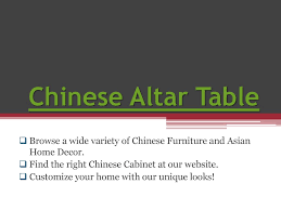 Great savings & free delivery / collection on many items. Chinese Altar Table Browse A Wide Variety Of Chinese Furniture And Asian Home Decor Find The Right Chinese Cabinet At Our Website Customize Your Home Ppt Download