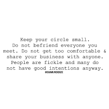  Keep Your Circle Small Small Circle Quotes Circle Quotes Small Quotes