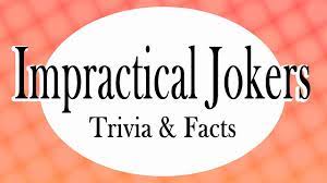 Impractical Jokers Quiz Trivia Game Show Fun Facts Behind The Scenes Info About Joe Murr Q Sal Youtube