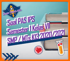 Soal pts semester 1 (ganjil) ini merupakan soal terbaru yaitu tahun 2020 dan di sertai dengan kunci jawaban. Soal Jawaban Pas Ips Kelas Ix Smp Semester Gasal 2020 2021 Sinau Thewe Com