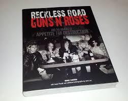 Reckless Road: Guns N' Roses and the Making of Appetite for Destruction