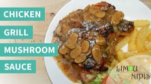 Ia dihidangkan dengan sos biasa atau bercampur cendawan butang. Chicken Grill And Mushroom Sauce Youtube