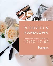 W dni sąsiadujące z niedzielą niehandlową. Niedziela Handlowa Hermes Centrum Handlowe Skarzysko Kamienna