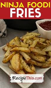 Ninja Foodi French Fries Recipe This Recipe In 2020 Homemade French Fries Recipes Homemade Recipes