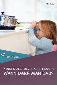Es wird allerdings nicht genau definiert, wo, wann und wie die stattfinden soll, erklärt falkenberg. Ab Welchem Alter Darf Man Kinder Alleine Zuhause Lassen Familie De Kindererziehung Erziehung Kinder