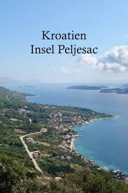 It is separated from the klek peninsula of bosnia and herzegovina by the. Halbinsel Peljesac In Kroatien Kroatien Kroatien Inseln Kroatien Urlaub