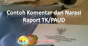 Untuk melihat detail lagu download contoh narasi raport paud kurikulum 2013 tahun klik salah satu judul yang cocok. Contoh Komentar Dan Narasi Raport Tk Paud Smk Negeri 1 Tbt